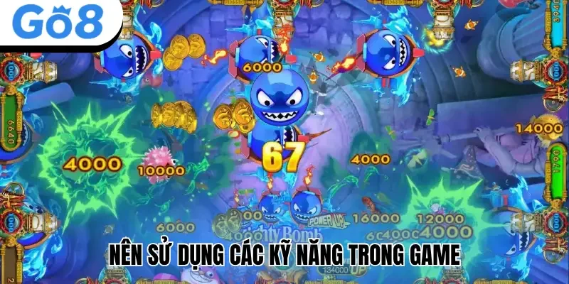 Nên sử dụng các kỹ năng trong game